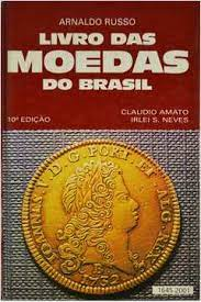 Livro Das Moedas Do Brasil 1645-2001