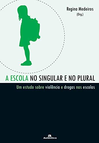 Escola No Singular E No Plural, A