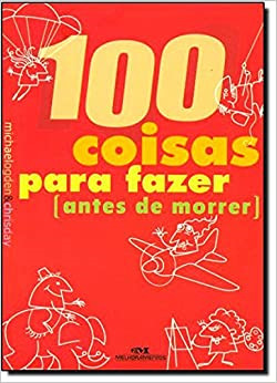 100 Coisas Para Fazer - Antes De Morrer