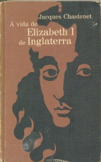 A Vida De Elizabeth I De Inglaterra