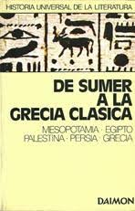 Historia Universal De La Literatura - De Sumer A La Grecia Clasica