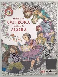 Historias De Outrora - Historias De Agora