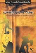 Administracao De Clubes - Uma Perspectiva Inovadora No Mercado Profissional