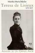 Teresa De Lisieux 1873 1897 - Aventura De Um Grande Amor