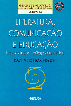 Literatura Comunicacao E Educacao - Um Romance Em Dialogo Com A Midia