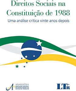 Direitos Sociais Na Constituicao De 1988 - Uma Analise Critica Vinte Anos Depois