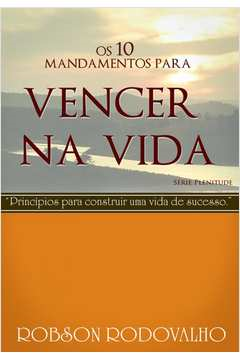 Os 10 Mandamentos Para Vencer