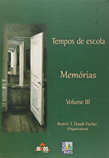 Tempos De Escola Memorias V.03