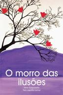 O Morro Das Ilusoes - Pelo Espirito Lucius