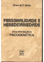 Personalidade E Hereditariedade - Uma Introducao A Psicogenetica