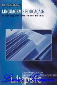 Liguagem E Educacao - Dialogos De Fronteira