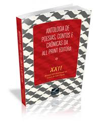 Antologia De Poesias Contos E Cronicas Da All Print Editora
