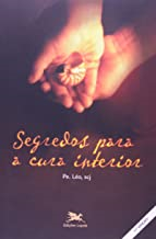 Segredos Para A Cura Interior