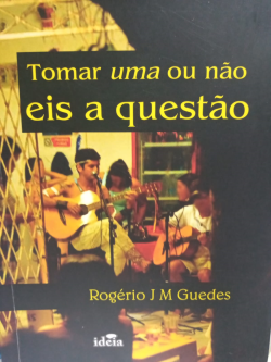 Tomar Uma Ou Eis A Questao