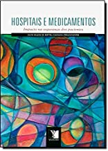 Hospitais E Medicamentos. Impacto Na Seguranca Dos Pacientes