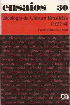 Ideologia Da Cultura Brasileira 1933-1974