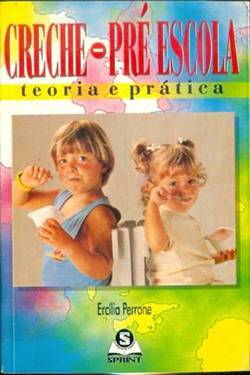 Creche Pre Escola - Teoria E Pratica