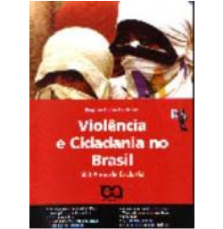 Violencia E Cidadania No Brasil - 500 Anos De Exclusao