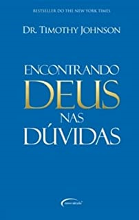 Encontrando Deus Nas Duvidas