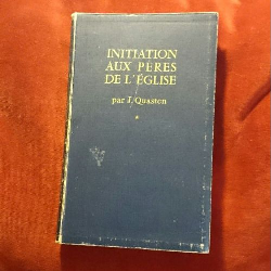 Initiation Aux Peres De L'eglise - 2 Volumes