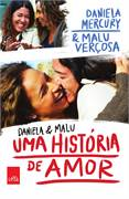 Daniela E Malu - Uma Historia De Amor