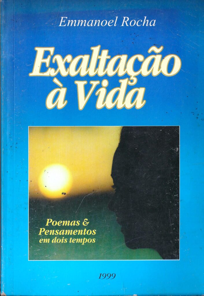 Exaltacao A Vida - Poemas E Pensamentos Em Dois Tempos