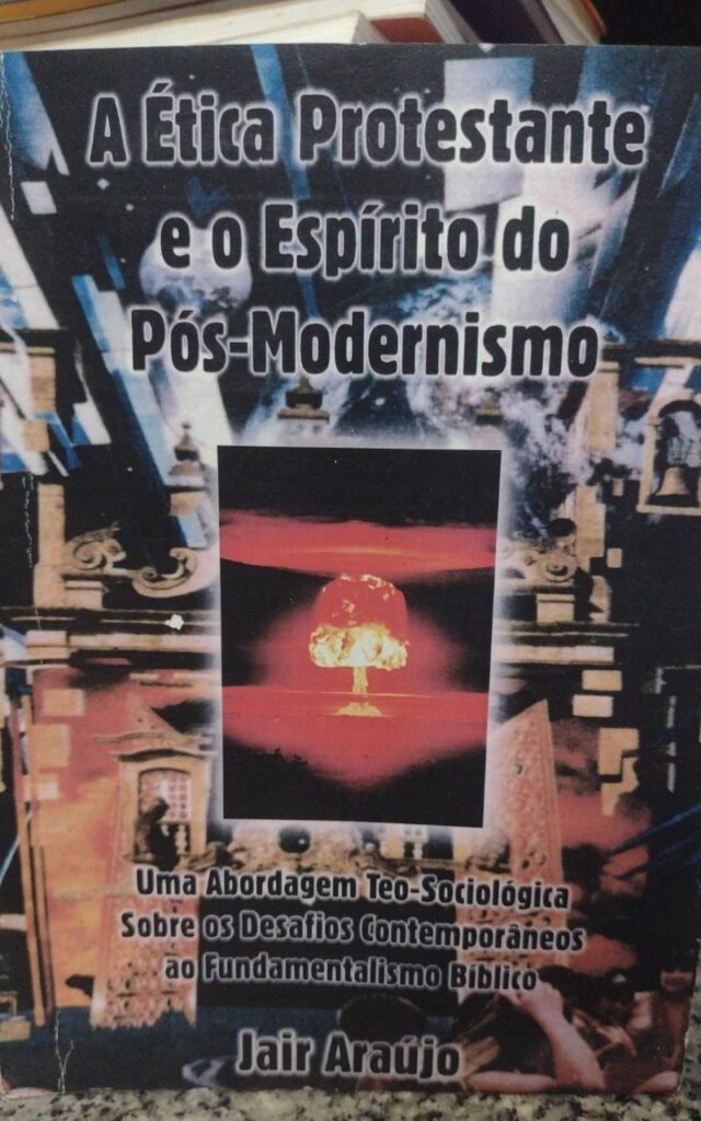 etica protestante e o espirito do pos-modernismo