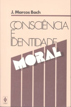 Consciencia E Identidade Moral