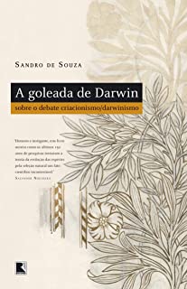 a Goleada De Darwin - Sobre O Debate Criacionismo/darwinismo