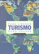 Turismo - Como Aprender Como Ensinar V. 01