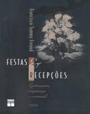 Festas E Recepcoes - Gastronomia , Organizacao E Cerimonial