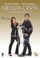 Medida Certa - Como Chegamos La!