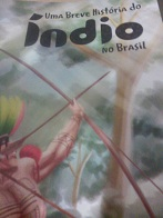 Uma Breve Historia Do Indio No Brasil