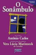O Sonambulo - Pelo Espirito Antonio Carlos