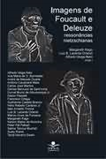 Imagens De Focault E Deleuze - Ressonancias Nietzschianas