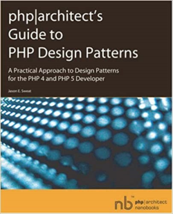 Phparchitect's Guide To Php Design Patterns