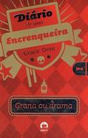 Diario De Uma Encrenqueira V. 3 Grana Ou Drama
