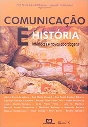 Comunicação e História - Interface e Novas Abordagens