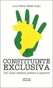 Constituinte Exclusiva - Um Outro Sistema Politico E Possivel