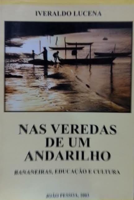 Nas Veredas De Um Andarilho - Bananeiras Educacao E Cultura