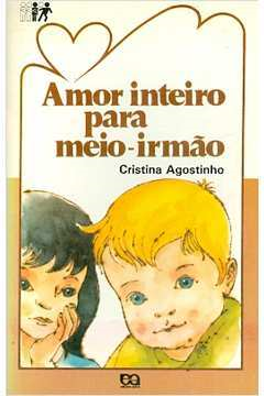 Amor Inteiro Para Meio-irmao