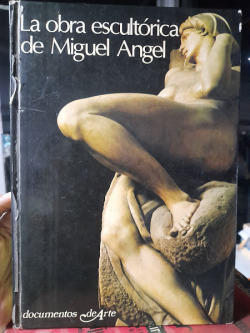La Obra Escultorica De Miguel Angel