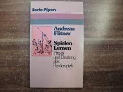 Spielen Lernen - Praxis Und Deutung Des Kinderspiels
