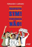 Respeito Sim Violencia Nao
