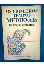 Os Primeiros Tempos Medievais - Os Reinos Germanos