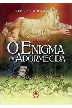 O Enigma Da Adormecida - Cronicas Do Reino Do Portal
