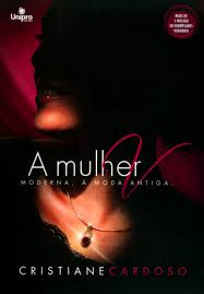A Mulher Moderna  A Moda Antiga