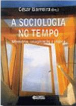 A Sociologia No Tempo - Memoria, Imaginacao E Utopia