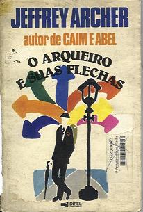 Arqueiro E Suas Flechas, O