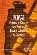 Pcmat - Programa De Condicoes E Meio Ambiente Do Trabalho Na Industria Da Construcao